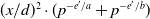 left parenthesis x divided by d right parenthesis squared dot left parenthesis p Superscript minus e Super Superscript prime Superscript divided by a Baseline plus p Superscript minus e Super Superscript prime Superscript divided by b Baseline right parenthesis