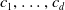 c 1 comma ellipsis comma c Subscript d Baseline