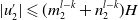 StartAbsoluteValue u prime 2 EndAbsoluteValue less than or slanted equals left parenthesis m 2 Superscript l minus k Baseline plus n 2 Superscript l minus k Baseline right parenthesis upper H
