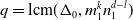 q equals normal l normal c normal m left parenthesis normal upper Delta 0 comma m 1 Superscript k Baseline n 1 Superscript d minus l Baseline right parenthesis
