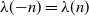 lamda left parenthesis negative n right parenthesis equals lamda left parenthesis n right parenthesis