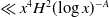 much less than x Superscript 4 Baseline upper H squared left parenthesis log x right parenthesis Superscript negative upper A