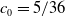 c 0 equals 5 divided by 36
