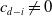 c Subscript d minus i Baseline not equals 0