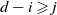 d minus i greater than or slanted equals j