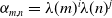 alpha Subscript m comma n Baseline equals lamda left parenthesis m right parenthesis Superscript i Baseline lamda left parenthesis n right parenthesis Superscript j