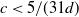 c less than 5 divided by left parenthesis 31 d right parenthesis