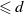 less than or slanted equals d