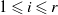 1 less than or slanted equals i less than or slanted equals r