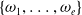 StartSet omega 1 comma ellipsis comma omega Subscript e Baseline EndSet