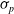 sigma Subscript p