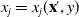 x Subscript j Baseline equals x Subscript j Baseline left parenthesis bold x prime comma y right parenthesis