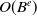 upper O left parenthesis upper B Superscript e Baseline right parenthesis