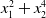 x 1 squared plus x 2 Superscript 4