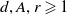 d comma upper A comma r greater than or slanted equals 1