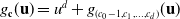 g Subscript bold c Baseline left parenthesis bold u right parenthesis equals u Superscript d Baseline plus g Subscript left parenthesis c 0 minus 1 comma c 1 comma ellipsis comma c Sub Subscript d Subscript right parenthesis Baseline left parenthesis bold u right parenthesis