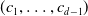left parenthesis c 1 comma ellipsis comma c Subscript d minus 1 Baseline right parenthesis