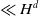 much less than upper H Superscript d