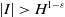 StartAbsoluteValue upper I EndAbsoluteValue greater than upper H Superscript 1 minus epsilon