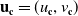 bold u Subscript bold c Baseline equals left parenthesis u Subscript bold c Baseline comma v Subscript bold c Baseline right parenthesis