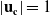 StartAbsoluteValue bold u Subscript bold c Baseline EndAbsoluteValue equals 1