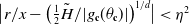 StartAbsoluteValue r divided by x minus left parenthesis one half upper H overtilde divided by StartAbsoluteValue g Subscript bold c Baseline left parenthesis theta Subscript bold c Baseline right parenthesis EndAbsoluteValue right parenthesis Superscript 1 divided by d Baseline EndAbsoluteValue less than eta squared