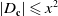 StartAbsoluteValue upper D Subscript bold c Baseline EndAbsoluteValue less than or slanted equals x squared
