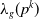 lamda Subscript g Baseline left parenthesis p Superscript k Baseline right parenthesis