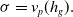 sigma equals v Subscript p Baseline left parenthesis h Subscript g Baseline right parenthesis period