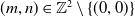 left parenthesis m comma n right parenthesis element of double struck upper Z squared minus left brace left parenthesis 0 comma 0 right parenthesis right brace