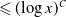 less than or slanted equals left parenthesis log x right parenthesis Superscript upper C
