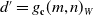 d prime equals g Subscript bold c Baseline left parenthesis m comma n right parenthesis Subscript upper W