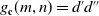 g Subscript bold c Baseline left parenthesis m comma n right parenthesis equals d prime d double prime