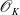script upper O Subscript upper K