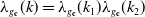 lamda Subscript g Sub Subscript bold c Baseline left parenthesis k right parenthesis equals lamda Subscript g Sub Subscript bold c Baseline left parenthesis k 1 right parenthesis lamda Subscript g Sub Subscript bold c Baseline left parenthesis k 2 right parenthesis