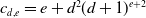 c Subscript d comma e Baseline equals e plus d squared left parenthesis d plus 1 right parenthesis Superscript e plus 2