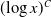 left parenthesis log x right parenthesis Superscript upper C