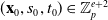 left parenthesis bold x 0 comma s 0 comma t 0 right parenthesis element of double struck upper Z Subscript p Superscript e plus 2