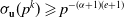 sigma Subscript bold u Baseline left parenthesis p Superscript k Baseline right parenthesis greater than or slanted equals p Superscript minus left parenthesis alpha plus 1 right parenthesis left parenthesis e plus 1 right parenthesis