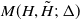 upper M left parenthesis upper H comma upper H overtilde semicolon normal upper Delta right parenthesis