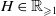 upper H element of double struck upper R Subscript greater than or slanted equals 1