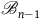script upper B Subscript n minus 1