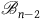 script upper B Subscript n minus 2