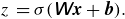 z equals sigma left parenthesis sans serif bold italic upper W bold italic x plus bold italic b right parenthesis period