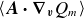 left angle bracket bold italic upper A bold dot bold nabla Subscript bold italic v Baseline upper Q Subscript m Baseline right angle bracket