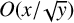 upper O left parenthesis x divided by StartRoot y EndRoot right parenthesis