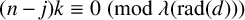 left parenthesis n minus j right parenthesis k identical to 0 left parenthesis mod lamda left parenthesis rad left parenthesis d right parenthesis right parenthesis right parenthesis