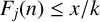upper F Subscript j Baseline left parenthesis n right parenthesis less than or equals x divided by k