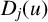 upper D Subscript j Baseline left parenthesis u right parenthesis