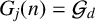 upper G Subscript j Baseline left parenthesis n right parenthesis equals script upper G Subscript d